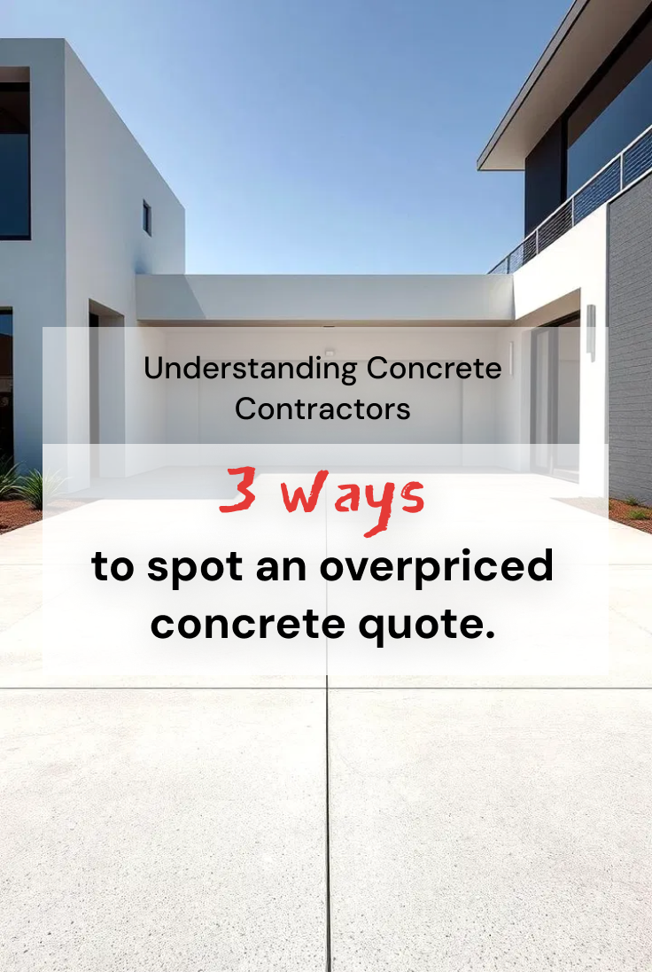 3 ways to spot an overpriced concrete quote.